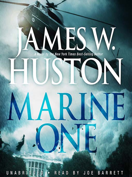 Title details for Marine One by James W. Huston - Available